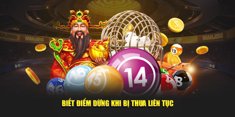 Soi Cầu 3 Miền - Mẹo Dự Đoán Lô Đề Chuẩn Xác Và Đơn Giản 6 Biết điểm dừng khi bị thua liên tục